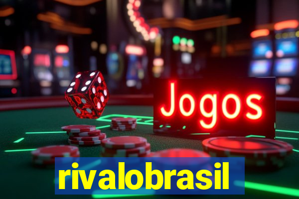 rivalobrasil