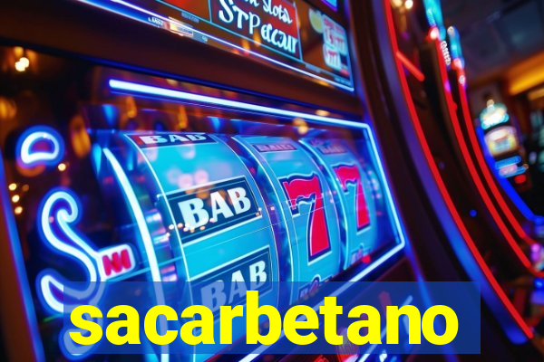 sacarbetano