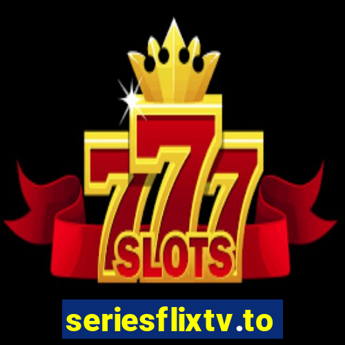 seriesflixtv.to