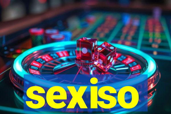 sexiso