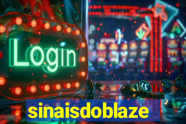 sinaisdoblaze