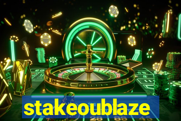 stakeoublaze