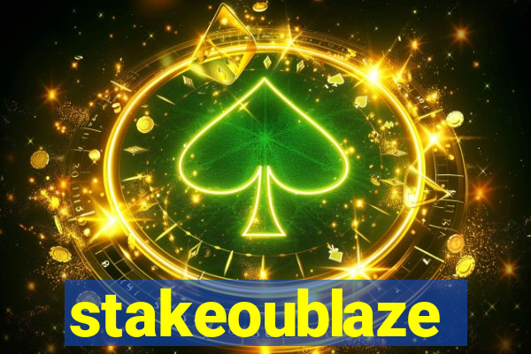 stakeoublaze