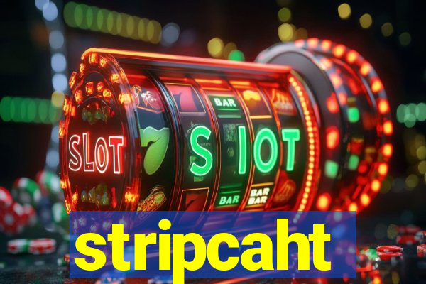 stripcaht