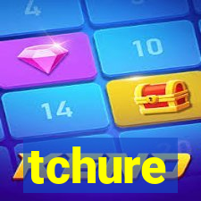 tchure