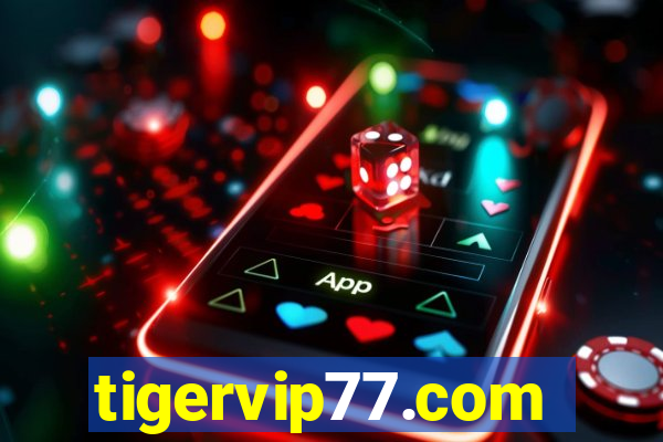 tigervip77.com