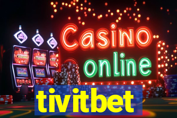 tivitbet