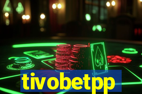 tivobetpp