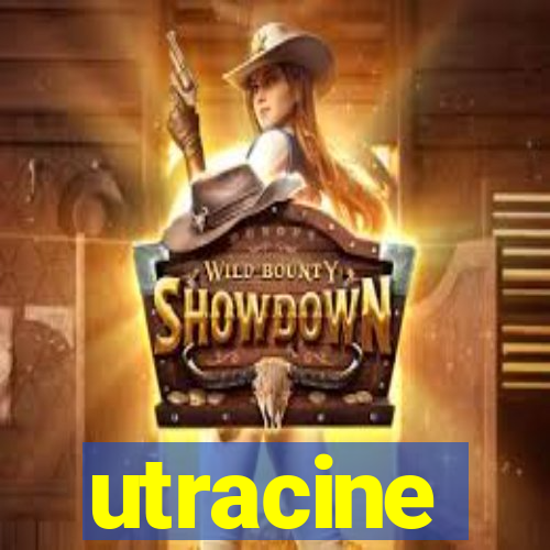 utracine