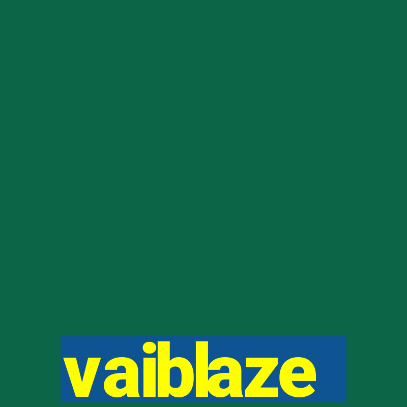 vaiblaze